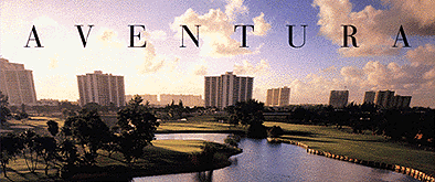 Aventura, Florida - Located just North of Miami Beach on South Florida's Atlantic Coast, A Beautiful and Elegant community with Luxury Homes and Condominiums placed throughout it's beautiful South Florida location